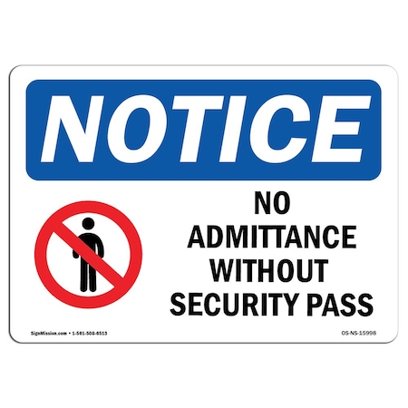 Signmission OSHA Notice Sign, 12" Height, 18" Width, NOTICE No Admittance Without Security Pass Sign, Landscape OS-NS-D-1218-L-15998